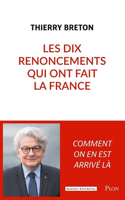 Couverture de Les Dix renoncements qui ont fait la France