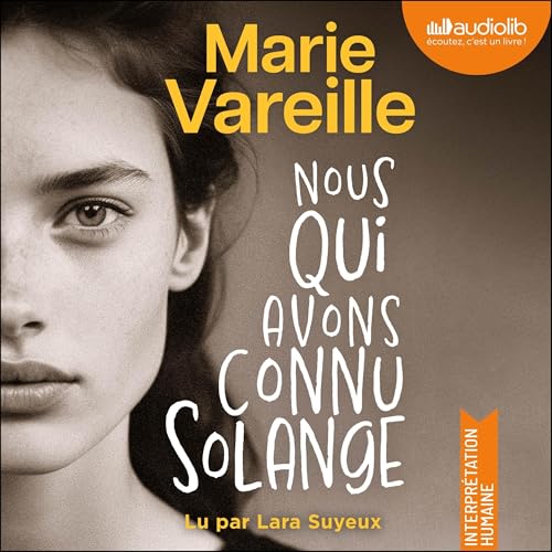 Couverture du livre audio Nous qui avons connu Solange